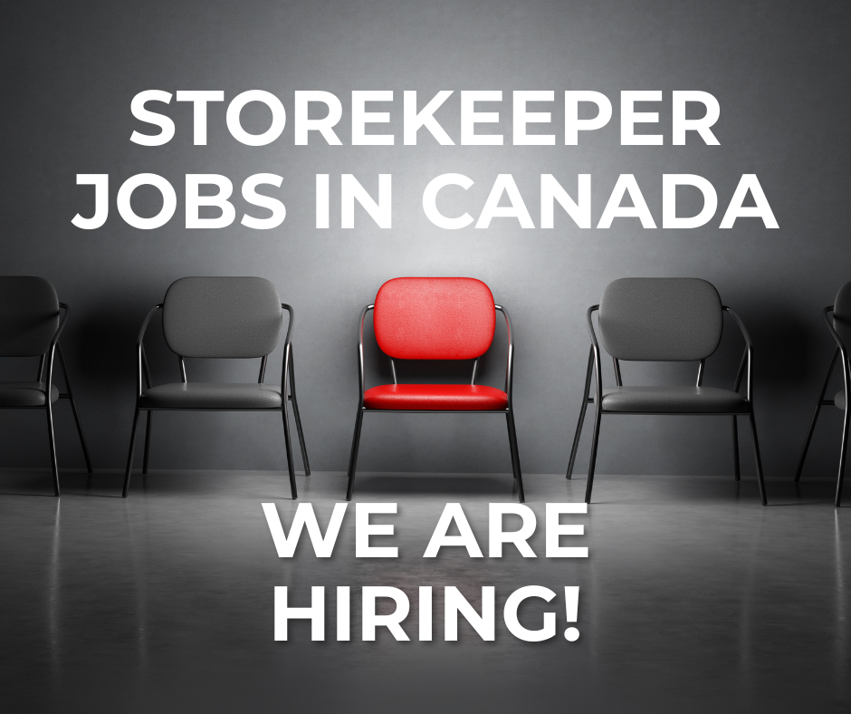 Storekeeper Jobs In Canada – A Complete Career and Immigration Guide
